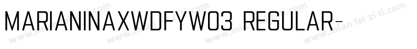 MarianinaXWdFYW03 Regular字体转换